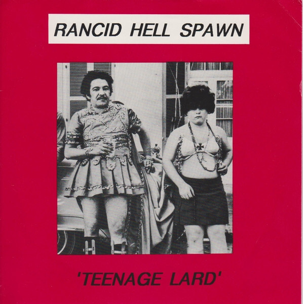 Rancid Hell Spawn Teenage Lard 7", EP 14th Floor Music Distribution