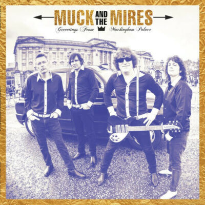 Muck and the Mires - Greetings From Muckingham Palace: LP, Album
