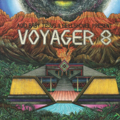 Acid Baby Jesus & Hellshovel Present Voyager 8:  10", EP
