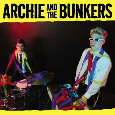 Archie And The Bunkers - Archie And The Bunkers: LP, Album