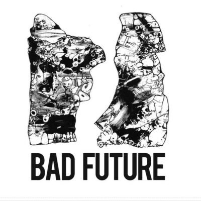 Bad Future - Bad Future: LP, Album, Bla