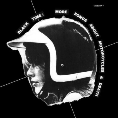 Black Time - More Songs About Motorcycles & Death: 12", EP