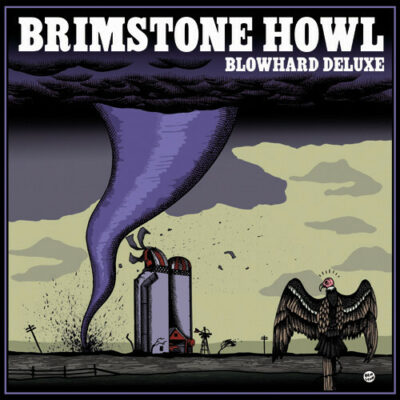 Brimstone Howl - Blowhard Deluxe: LP, Album