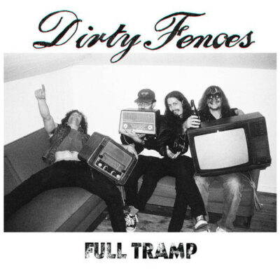 Dirty Fences - Full Tramp: CD, Album