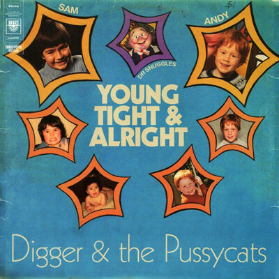 Digger & The Pussycats - Young, Tight & Alright: LP, Album, RE