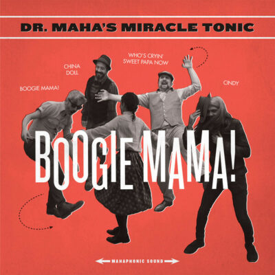 Dr. Maha's Miracle Tonic - Boogie Mama!: 7"