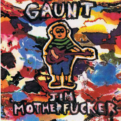 Gaunt - Jim Motherfucker: 7", Single, RE