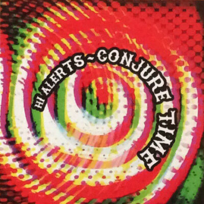 Hi Alerts - Conjure Time:  CD, Album