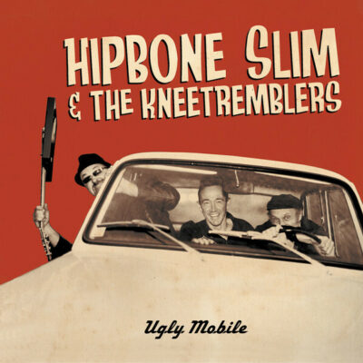 Hipbone Slim and the Kneetremblers - Ugly Mobile: CD, Album