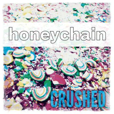 Honeychain - Crushed: LP, Album