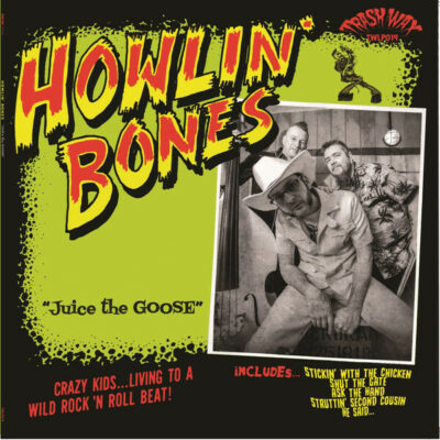Howlin' Bones - Juice The Goose: LP, Ltd