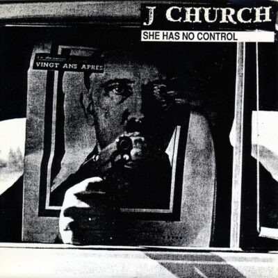 J Church - She Has No Control:  7", Single