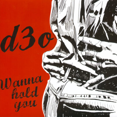d3o - Wanna Hold You:  7", Single