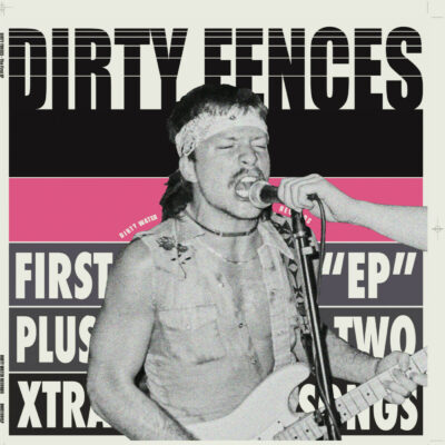 Dirty Fences - First "EP" plus two extra tracks: LP, Album