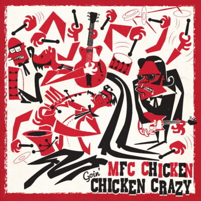 MFC Chicken - Goin' Chicken Crazy: CD, Album