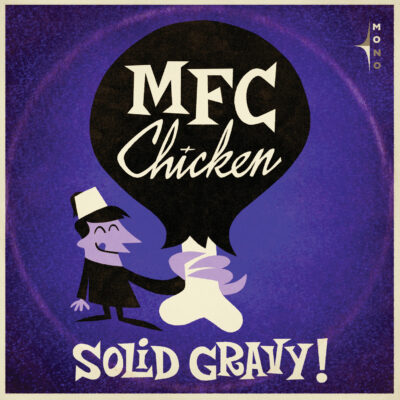 MFC Chicken - Solid Gravy!: LP, Album, Mono