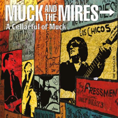 Muck and the Mires - A Cellarful Of Muck: CD, Album