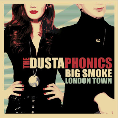 The Dustaphonics - Big Smoke London Town: CD, Album