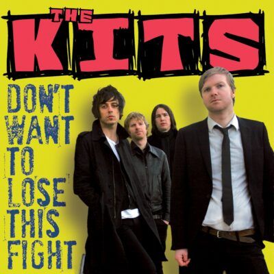 The Kits - Don't Want To Lose This Fight: 7"