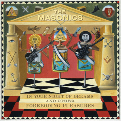 The Masonics - In Your Night Of Dreams And Other Foreboding Pleasures: CD, Album