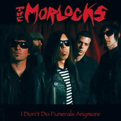 The Morlocks - I Don't Do Funerals Anymore: 7", Single