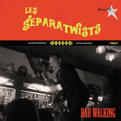 Les Séparatwists – Bar Walking: LP, Album