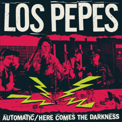 Los Pepes - Automatic / Here Comes The Darkness:  7", EP