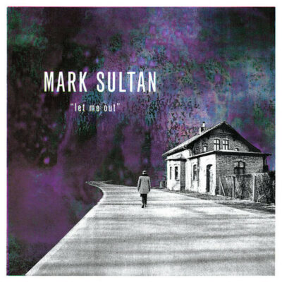 Mark Sultan - Let Me Out: CD, Album
