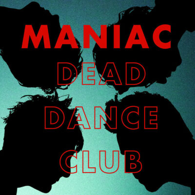 Maniac - Dead Dance Club: LP