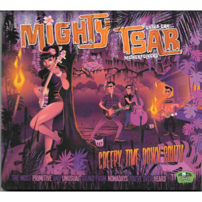 Mighty Tsar - Creepy Time Down South: LP, Album