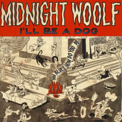 Midnight Woolf - I'll Be A Dog: LP