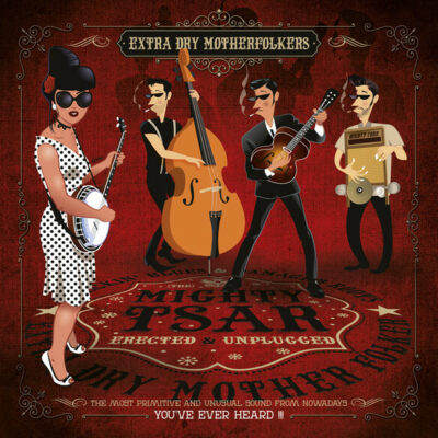 Mighty Tsar - Extra Dry Motherfolkers: 10"