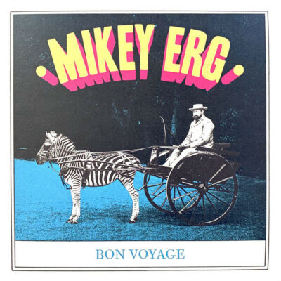 Mikey Erg - Bon Voyage: 7", EP