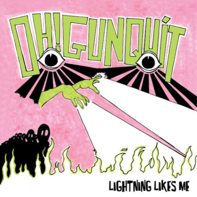 Oh! Gunquit - Lightning Likes Me:  LP, Album