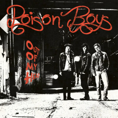 Poison Boys - Out Of My Head: LP