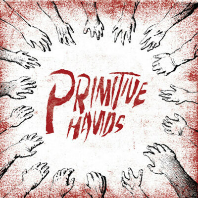 Primitive Hands - Primitive Hands: LP, Album, Ltd