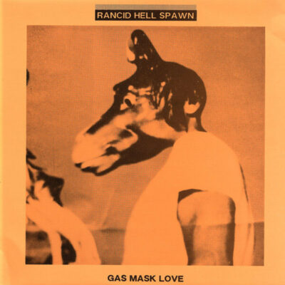 Rancid Hell Spawn - Gas Mask Love: Vinyl, 12", 45 RPM