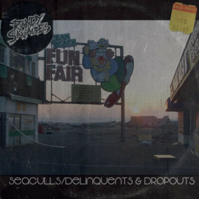 Randy Savages, Razor Kids - Seagulls / Deliquents Dropouts / Abusive / Perfect Harmony: 7", EP