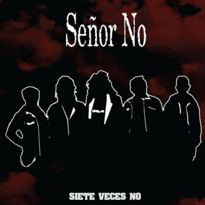Senor No - Sietes veces no: LP, Album