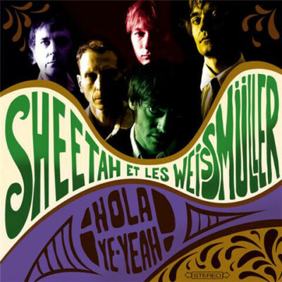 Sheetah et les Weissmuller - A Hola Ye-Yeah!: LP, Album