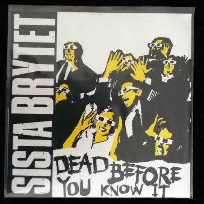 Dead Before You Know It:  7", Single