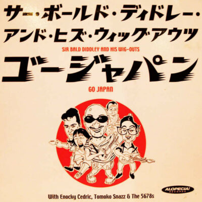 Sir Bald Diddley And His Wig Outs Go Japan With Enocky Cedric, Tomoko Snazz And The 5678s:  10"
