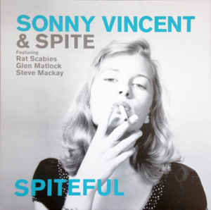 Sonny Vincent & Spite Featuring Rat Scabies, Glen Matlock, Steven Mackay - Spiteful:  LP, Album, Ltd, RP, Gat