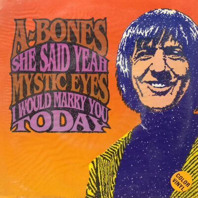 The A-Bones, Mystic Eyes - She Said Yeah / I Would Marry You:  7", Single, Cle