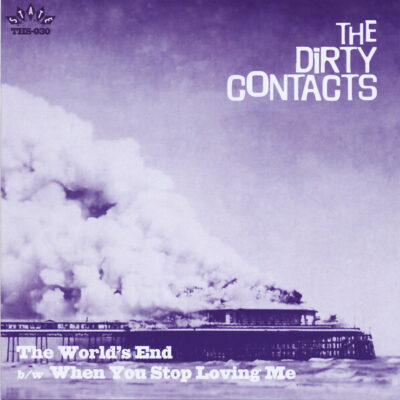 The Dirty Contacts - The World's End: 7", Single, Ltd
