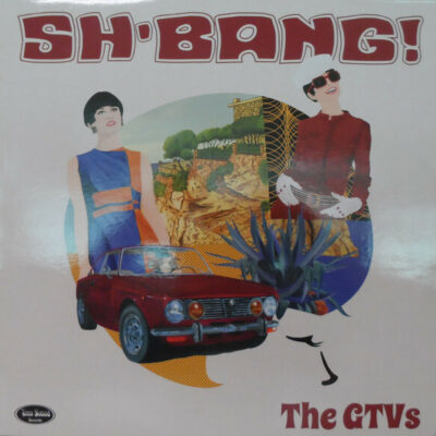 The GTVs - Sh'Bang!:  LP, Album