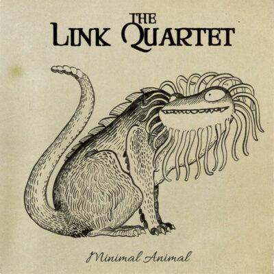 The Link Quartet - Minimal Animal: LP, Album