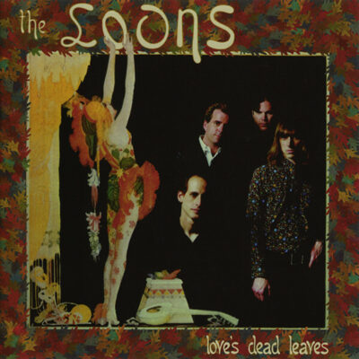 The Loons - Love's Dead Leaves: LP, Album, 150