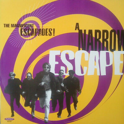 The Magnificent Escapades! - A Narrow Escape: LP