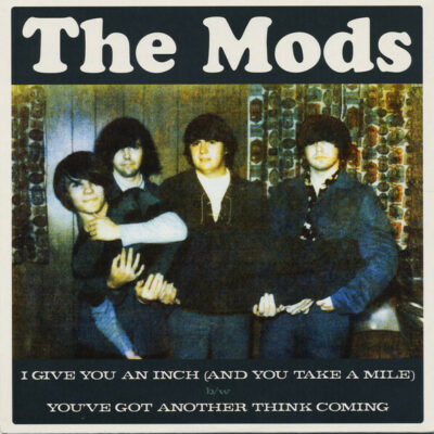 The Mods - I Give You An Inch (And You Take A Mile) / You've Got Another Think Coming:  7", Ltd, Num, RE, RM